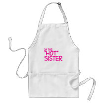 Im The Hot Sister Aprons