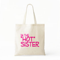 Im The Hot Sister Canvas Bags