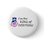 Im The King Of Everything buttons