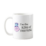 Im The King Of Everything Mug