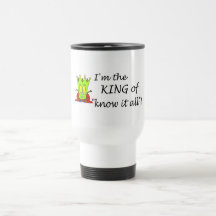 Im The King Of Know It All Coffee Mug