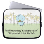 I'm the Little Birdie Laptop Bag Laptop Computer Sleeve