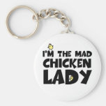 I'm the mad chicken lady keychains