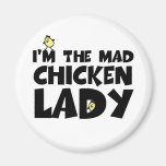 I'm the mad chicken lady refrigerator magnets