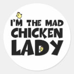 I'm the mad chicken lady round stickers