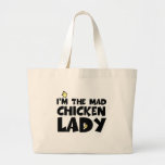 I'm the mad chicken lady tote bags