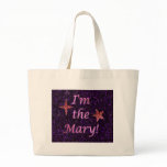 "I'm the Mary!" bags
