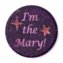 "I'm the Mary!"