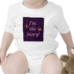 "I'm the Mary!" Tshirts