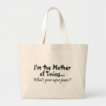 Im The Mother Of Twins Whats Your Super Power Bag