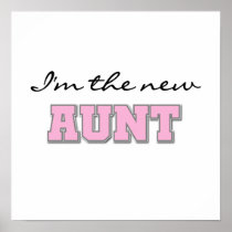 I'm the New Aunt Tshirts and Gifts Poster