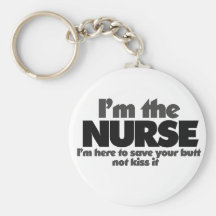 I'm the Nurse Key Chains