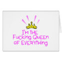 Im The Queen Of Fucking Everything Crown cards