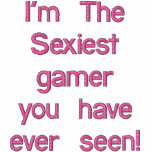 I'm The Sexiest gamer you have ever seen! embroidered shirts