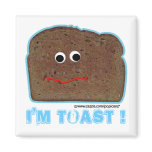 I'm toast! parody humourous Magnet