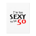 I'm Too Sexy To Be 50 postcards