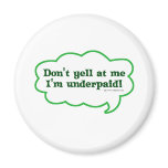 I'm Underpaid magnets