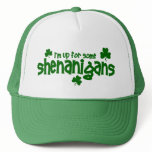 I'm Up For Some Shenanigans Hat