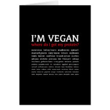 I'm Vegan: Where do I get my protein? Cards