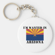 I'm Wanted In Arizona Keychain