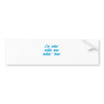 Im what willis was talking about bumper stickers