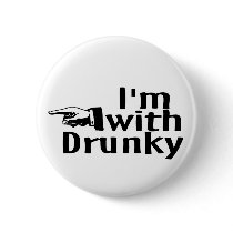 Im With Drunky Pinback Button