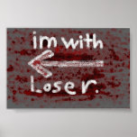 I'm with loser