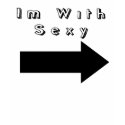 i'm with sexy t-shirts
