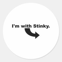 I'm with Stinky Round Sticker