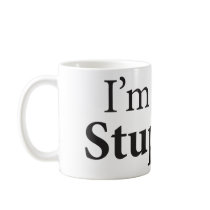 I'm With Stupidly Coffee Mug