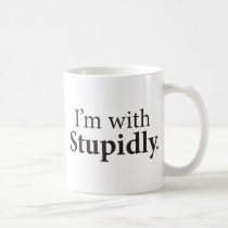 I'm With Stupidly mugs