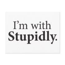 I'm With Stupidly Postcard