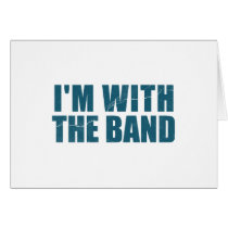 I'm With the Band Greeting Card