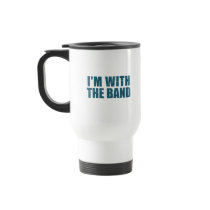 I'm With the Band Coffee Mug