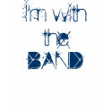 I'm with the BAND t-shirts