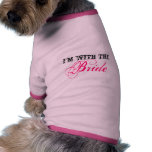 I'm with the, Bride Pet Clothing