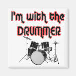I'M WITH THE DRUMMER FRIDGE MAGNET