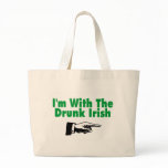 Im With The Drunk Irish bags
