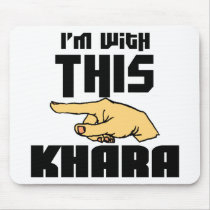 I'm With This Khara Mouse Mat