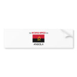 I'm Worshipped In ANGOLA bumper stickers