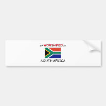 I'm Worshipped In SOUTH AFRICA Bumper Sticker