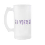 I'm Worth It Mug