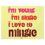 I'm Young I'm Single I Love To Mingle flyers