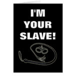 I'M YOUR SLAVE! CARDS