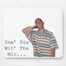 Ima Die Wit The Mic Mouse Pad