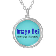 Imago Dei (even when I'm cranky)o Custom Necklace