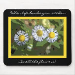 IMG_8760 daisy mousepad, When life hands you we...
