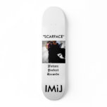 IMiJ, "SCARFACE" Skateboard!