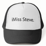 iMiss Steve Trucker Hat