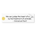Immanual Kant Animal Rights  quote bumper stickers